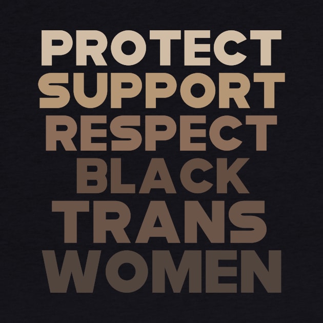 Protect Support Respect Black Trans Women by kikiao